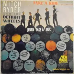 Take a Ride… by Mitch Ryder & The Detroit Wheels