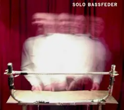 Solo Bassfeder by Einstürzende Neubauten
