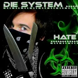 Hate by Die System