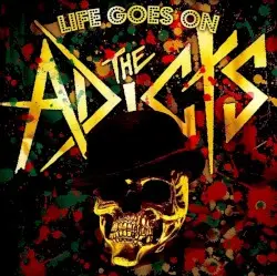 Life Goes On by The Adicts