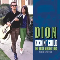Kickin' Child: The Lost Album 1965 by Dion