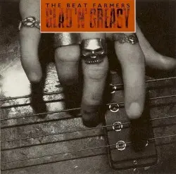 Glad 'n' Greasy by The Beat Farmers