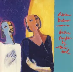 Desire Caught by the Tail by Adrian Belew