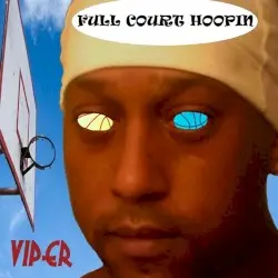 Full Court Hoopin by Viper