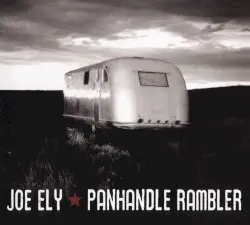 Panhandle Rambler by Joe Ely