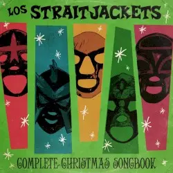 Complete Christmas Songbook by Los Straitjackets