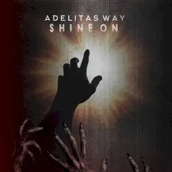 Shine On by Adelitas Way