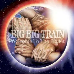 Welcome to the Planet by Big Big Train