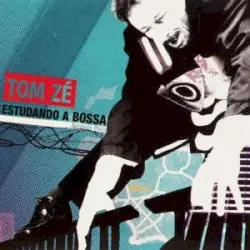 Estudando a bossa by Tom Zé