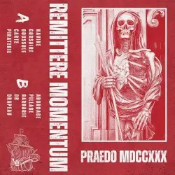 PRAEDO MDCCXXX by Remittere Momentum