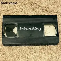 Interesting by Nick Vasic