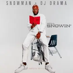 Still Snowin’ by Jeezy & DJ Drama