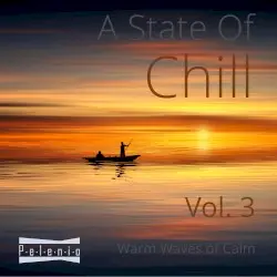 A State of Chill - Vol. 3 by Pelenio
