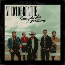 CMT Campfire Sessions by NEEDTOBREATHE