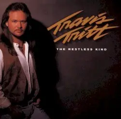 The Restless Kind by Travis Tritt