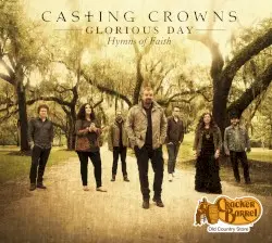 Glorious Day: Hymns of Faith by Casting Crowns
