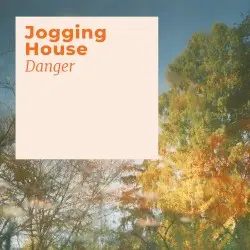 Danger by Jogging House