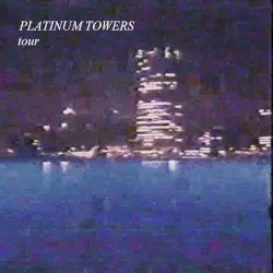 tour by platinum towers