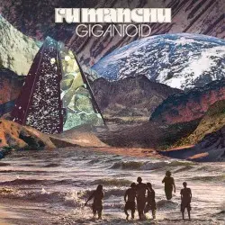 Gigantoid by Fu Manchu