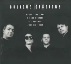 Oblique sessions by Pascal Comelade, Pierre Bastien, Jac Berrocal & Jaki Liebezeit