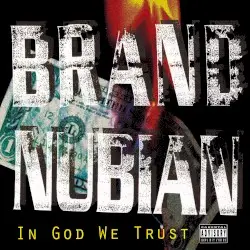 In God We Trust by Brand Nubian