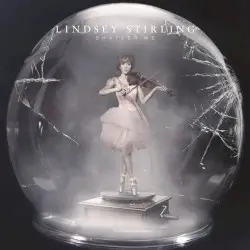 Shatter Me by Lindsey Stirling