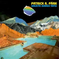 Galactic Mirage Tapes by Patrick R. Pärk