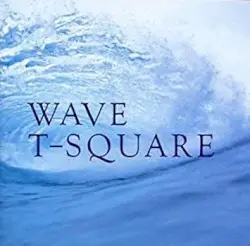 Wave by T‐SQUARE