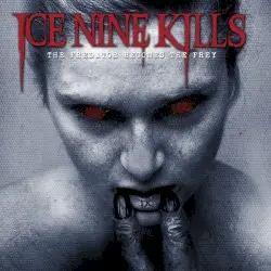 The Predator Becomes the Prey by Ice Nine Kills