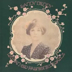 Like an Old Fashioned Waltz by Sandy Denny