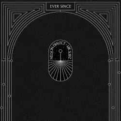 Ever Since by Nelson Dialect & Mr Slipz