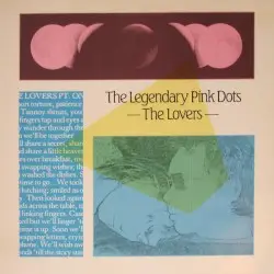 The Lovers by The Legendary Pink Dots