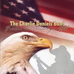Freedom and Justice for All by The Charlie Daniels Band