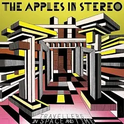 Travellers in Space and Time by The Apples in Stereo
