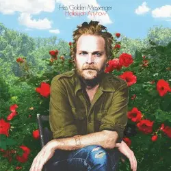 Hallelujah Anyhow by Hiss Golden Messenger