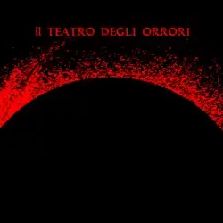Dell'impero delle tenebre by Il Teatro degli Orrori