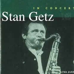 In Concert by Stan Getz