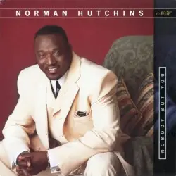 Nobody But You by Norman Hutchins