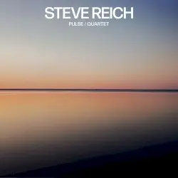 Pulse / Quartet by Steve Reich