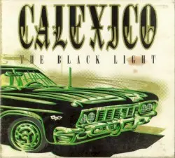 The Black Light by Calexico