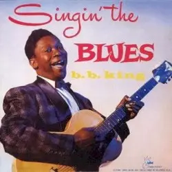 Singin’ the Blues by B.B. King