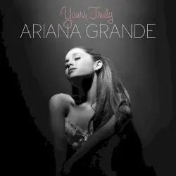 Yours Truly by Ariana Grande