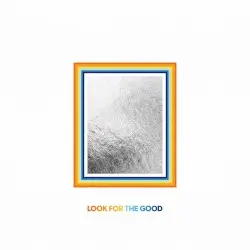 Look for the Good by Jason Mraz