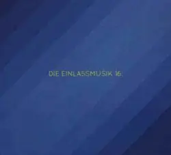 Die Einlassmusik 16 by Schiller