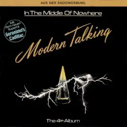 In the Middle of Nowhere: The 4th Album by Modern Talking