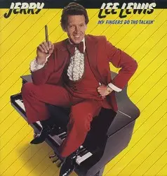 My Fingers Do the Talkin’ by Jerry Lee Lewis