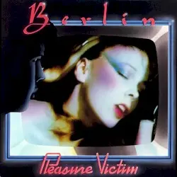 Pleasure Victim by Berlin