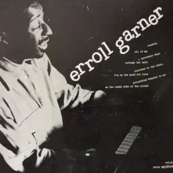 Erroll Garner at the Piano by Erroll Garner