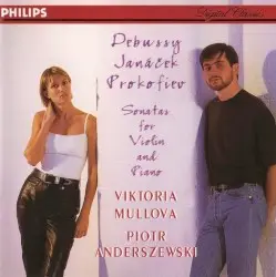 Sonatas for Violin and Piano by Janáček, Prokofiev, Debussy; Viktoria Mullova, Piotr Anderszewski