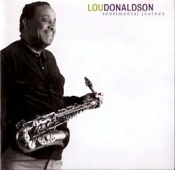 Sentimental Journey by Lou Donaldson